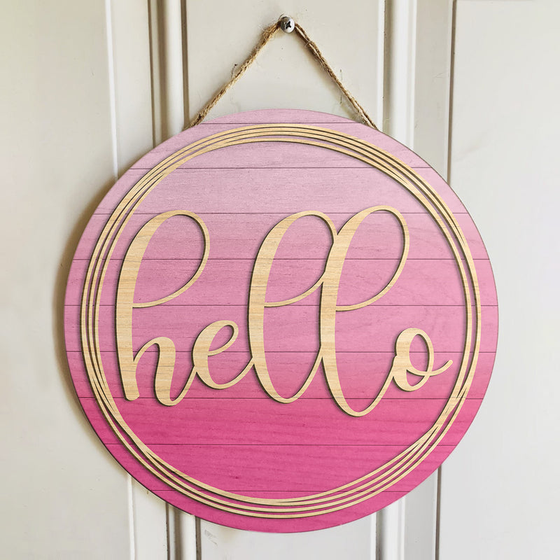 Hello - Pink Rustic Door Hanger Sign - Entryway Wreath Decor - Housewarming Gift - Cute House Decor