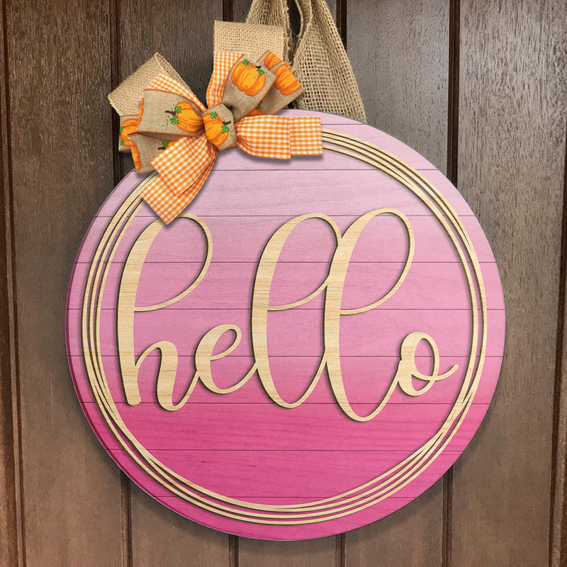 Hello - Pink Rustic Door Hanger Sign - Entryway Wreath Decor - Housewarming Gift - Cute House Decor