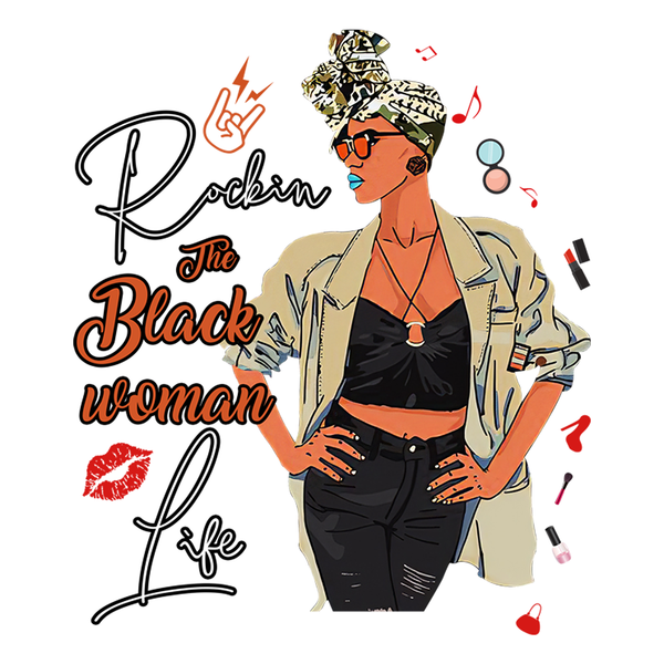 Rockin The Black Woman Life - Black Girl Magic - Proud Women Queen - Digital File PNG Printable Instant Download