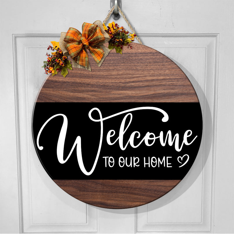 Welcome To Our Home - Rustic Wooden Door Wreath Hanger Decor - Housewarming Gift