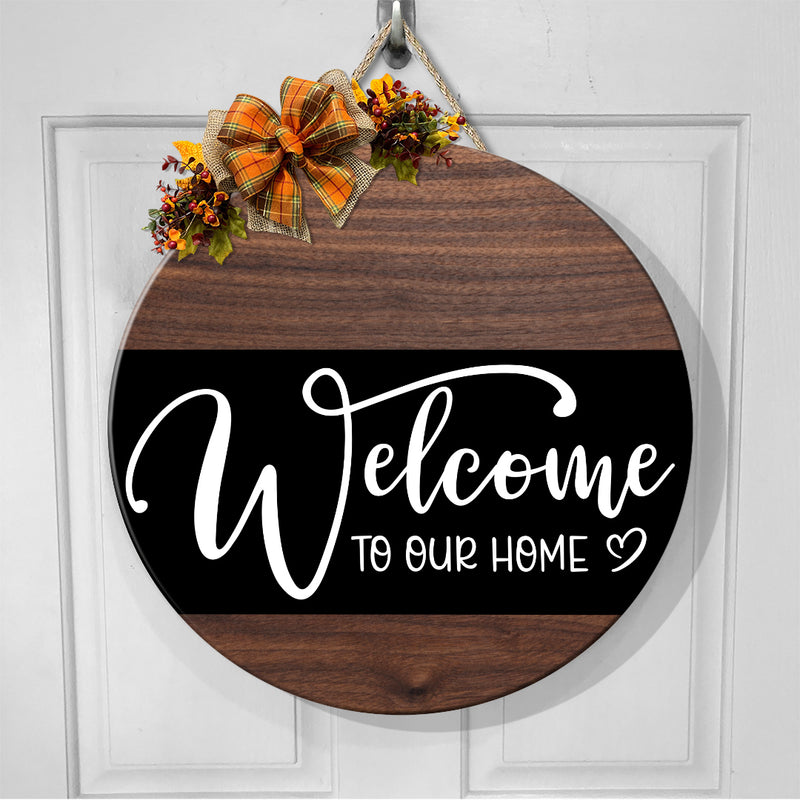 Welcome To Our Home - Rustic Wooden Door Wreath Hanger Decor - Housewarming Gift