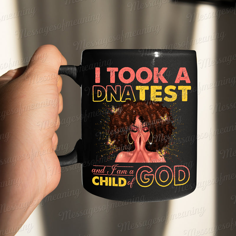 I Took A DNA Test And I Am A Child Of God - African American Black Women Strong - Digital File PNG Instant Download