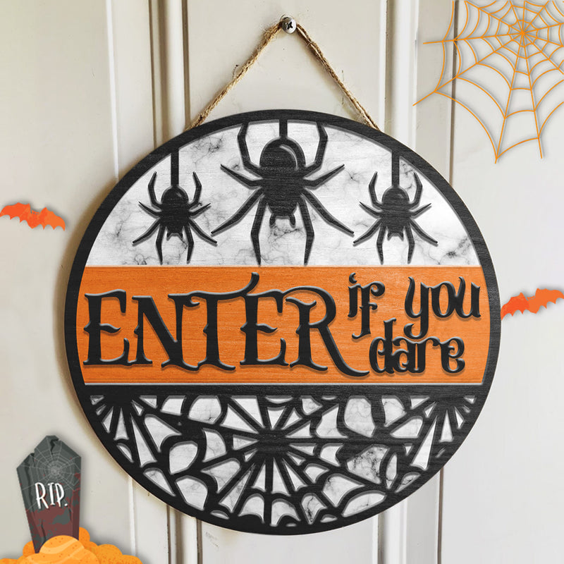 Enter If You Dare - Cute Spider - Halloween Door Hanger - Autumn Decor - Thanksgiving Gift