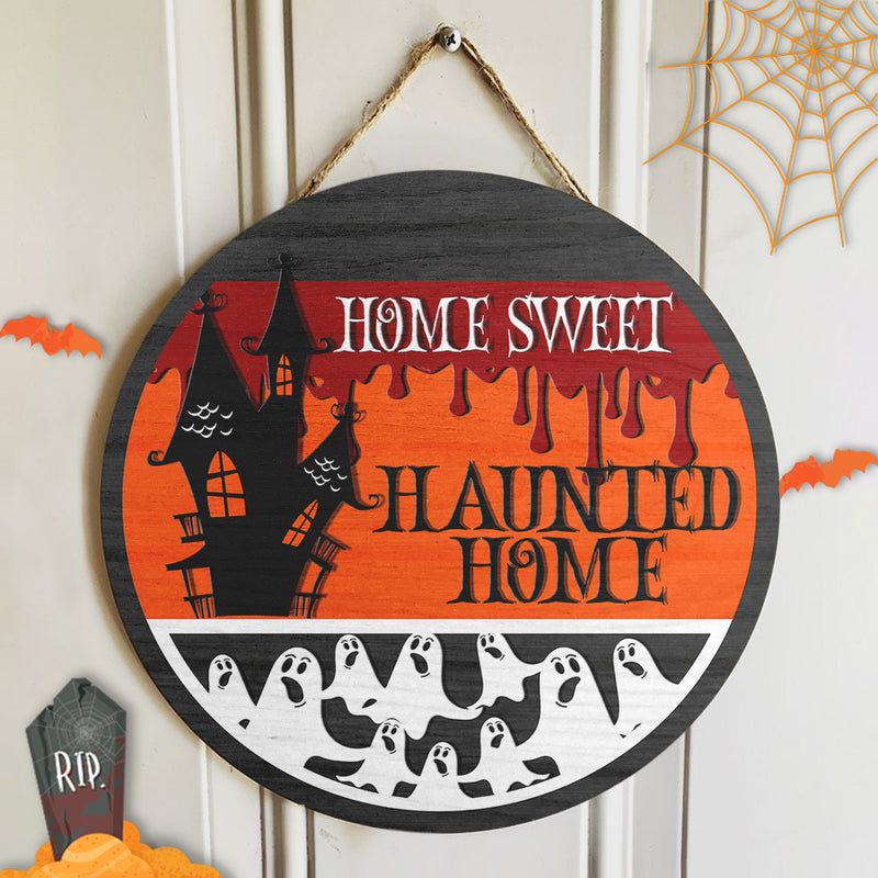 Home Sweet Haunted Home - Cute Ghosts - Halloween Door Wreath Hanger Sign Decoration