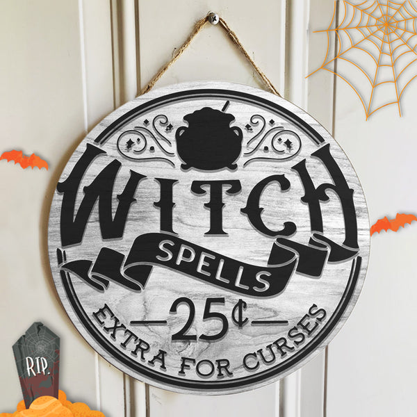 Witch Spells 25 Cents Extra For Curses - Spooky Halloween Door Sign - Halloween Home Decor