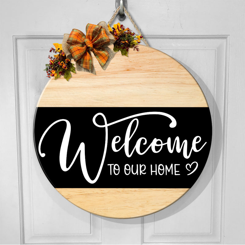 Welcome To Our Home - Rustic Wooden Door Wreath Hanger Decor - Housewarming Gift