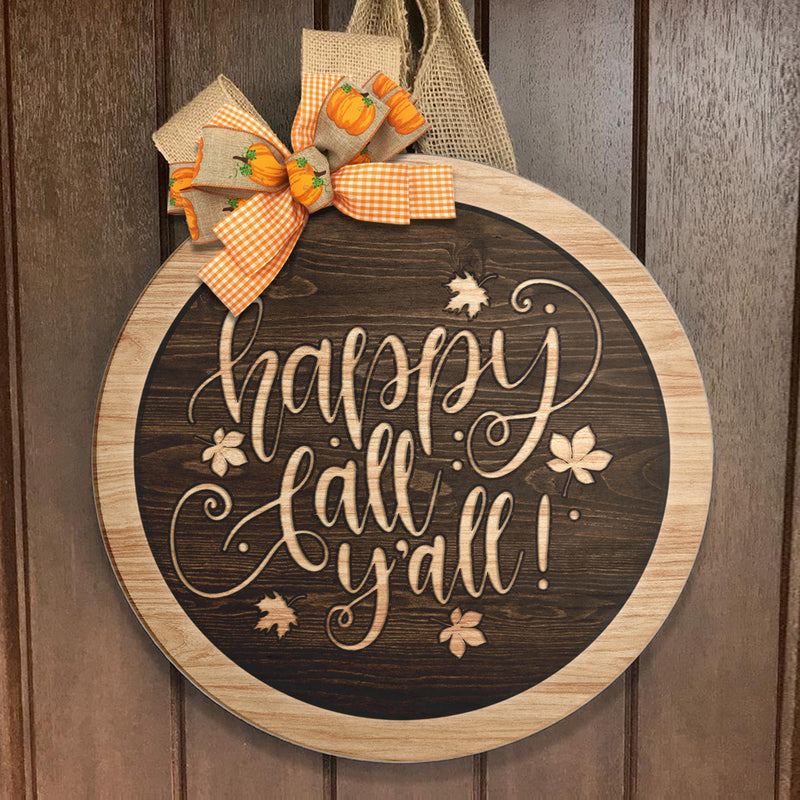 Happy Fall Y'all - Rustic Door Hanger - Welcome Fall Door Sign - Autumn House Decor